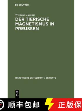 【3-4周达】Der Tierische Magnetismus in Preussen: VOR Und Nach Den Freiheitskriegen [9783486751680]