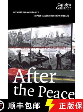 【3-4周达】After the Peace: Loyalist Paramilitaries in Post-Accord Northern Ireland [9780801445705]