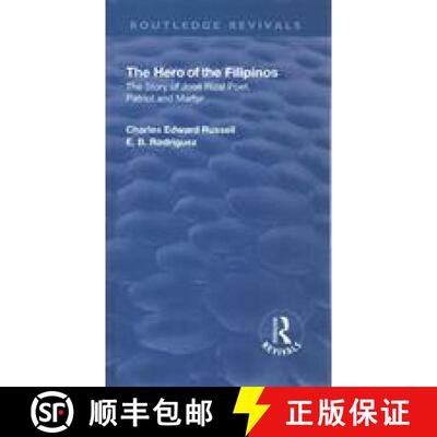 【3-4周达】Revival: The Hero of the Filipinos (1924): The Story of Jose Rizal: Poet, Patriot and Martyr [9781138553170]