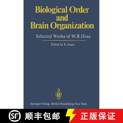 【3-4周达】Biological Order and Brain Organization : Selected Works of W.R.Hess [9783642679506]