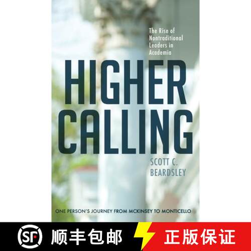 【3-4周达】Higher Calling – The Rise of Nontraditional Leaders in Academia [9780813941950]