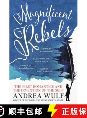 Magnificent Rebels : The First Romantics and the Invention of the Self [9781529392760]
