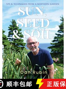 【3-4周达】Sun, Seed, and Soil: Tips and techniques for a northern gardener [9781989417508]