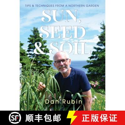 【3-4周达】Sun, Seed, and Soil: Tips and techniques for a northern gardener [9781989417508]