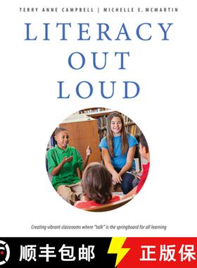 【3-4周达】Literacy Out Loud: Creating Vibrant Classrooms where Talk Is the Springboard for All Learning [9781551383231]