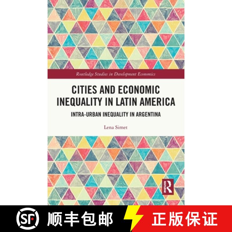 【3-4周达】Cities and Economic Inequality in Latin America: Intra-Urban Inequality in Argentina [9781032063591]