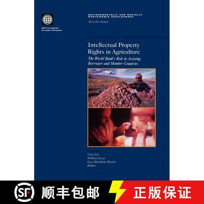 预订 Intellectual Property Rights in Agriculture – The World Bank`s Role in Assisting Borrower and M... [9780821344965]