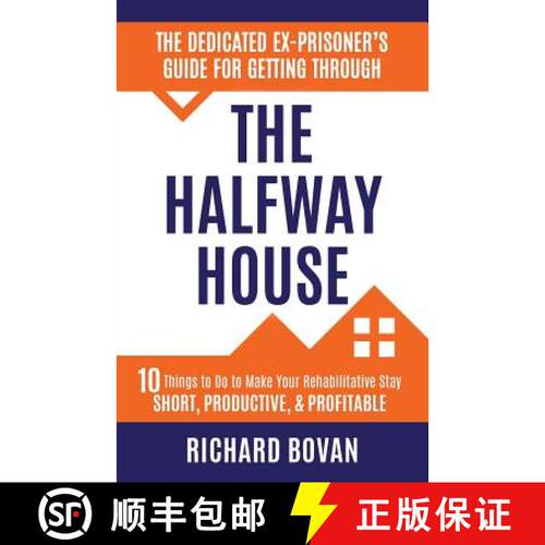 【3-4周达】The Dedicated Ex-Prisoner's Guide for Getting Through the Halfway House: 10 Things to Do t... [9780979295386]