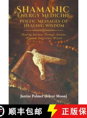 【3-4周达】Shamanic Energy Medicine: Poetic Messages of Healing Wisdom [9781948172455]