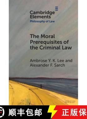 【3-4周达】The Moral Prerequisites of the Criminal Law: Legal Moralism and the Problem of Mala Prohibita [9781009009744]