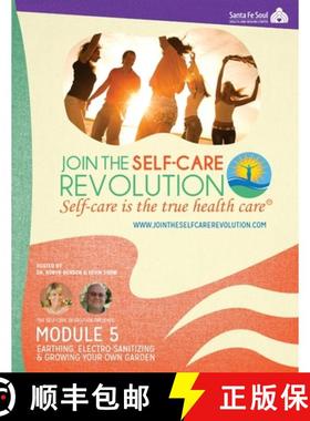 【3-4周达】The Self-Care Revolution Presents: Module 5 - Earthing, Electro-Santizing and Growing Your... [9781304791474]