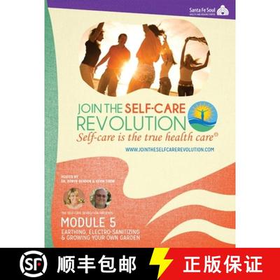 【3-4周达】The Self-Care Revolution Presents: Module 5 - Earthing, Electro-Santizing and Growing Your... [9781304791474]