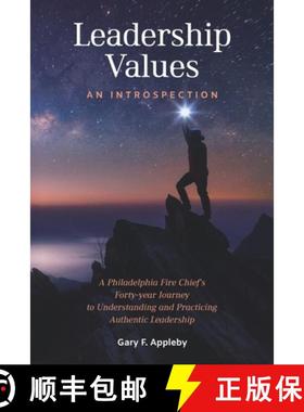 【3-4周达】Leadership Values: An Introspection: A Philadelphia Fire Chief's Forty-Year Journey to Und... [9781732997202]