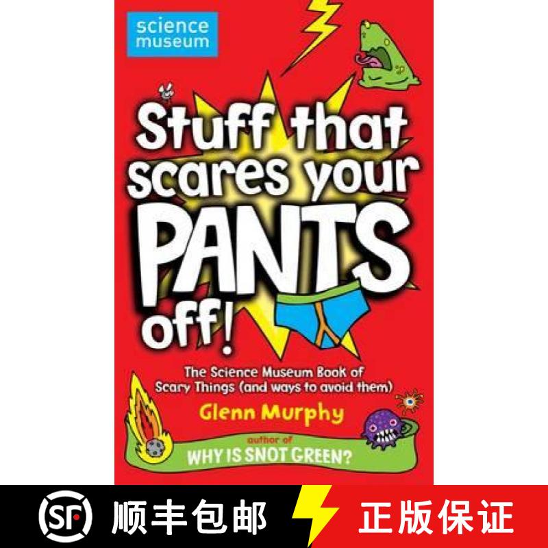 【3-4周达】Stuff That Scares Your Pants Off!: The Science Museum Book of Scary Things (and ways to av... [9780330477246]