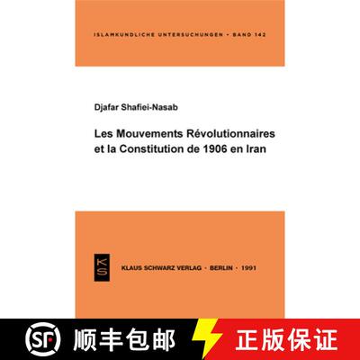 【3-4周达】Les Mouvements Révolutionnaires Et La Constitution de 1906 En Iran [9783922968788]