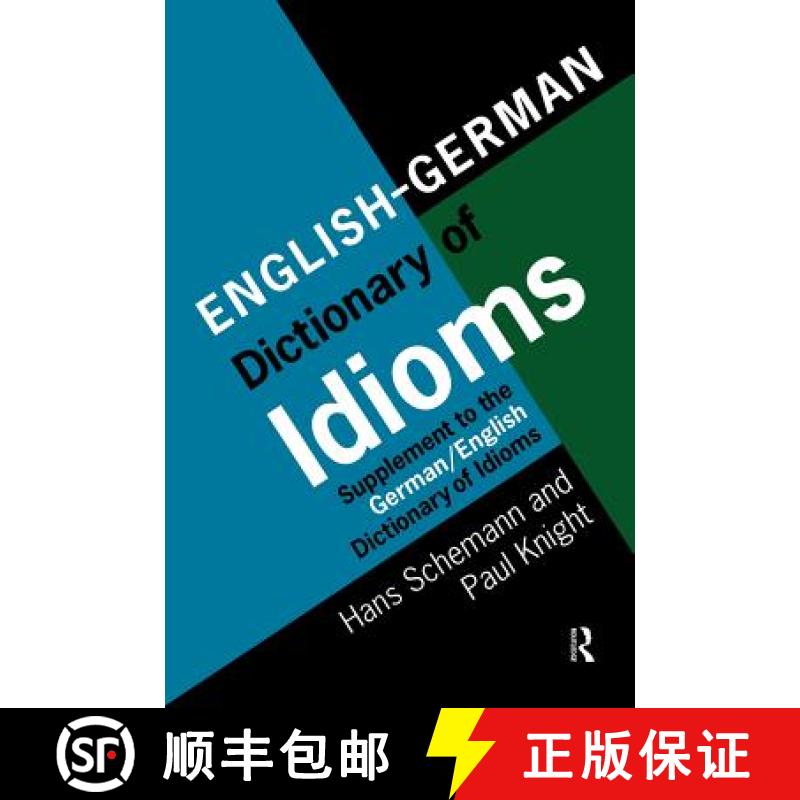 【3-4周达】English/German Dictionary of Idioms : Supplement to the German/English Dictionary of Idioms [9780415172547]