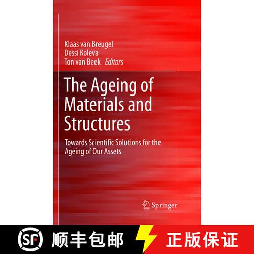【3-4周达】The Ageing of Materials and Structures: Towards Scientific Solutions for the Ageing of Our... [9783319889009]