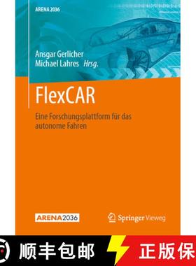 【3-4周达】Flexcar: Eine Forschungsplattform Für Das Autonome Fahren [9783662697498]