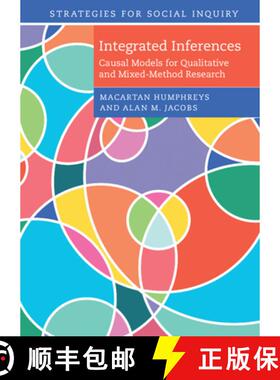 【3-4周达】Integrated Inferences: Causal Models for Qualitative and Mixed-Method Research [9781107169623]