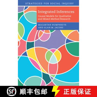 【3-4周达】Integrated Inferences: Causal Models for Qualitative and Mixed-Method Research [9781107169623]