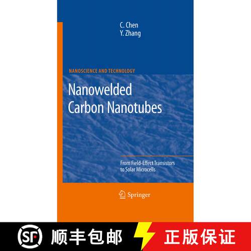 【3-4周达】精装 Nanowelded Carbon Nanotubes: From Field-Effect Transistors to Solar Microcells [9783642014987]
