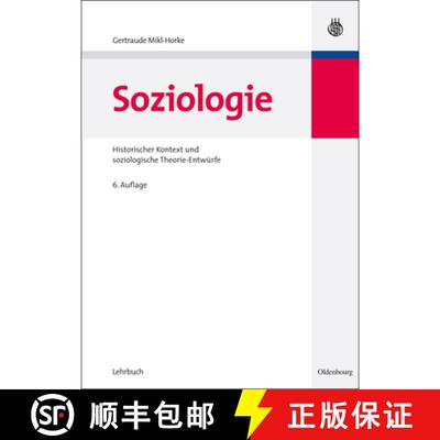 【3-4周达】精装 Soziologie – Historischer Kontext und soziologische Theorie–Entwürfe [9783486702439]