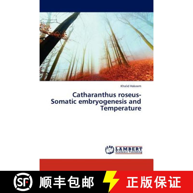 预订 Catharanthus Roseus-Somatic Embryogenesis and Temperature [9783845418018]