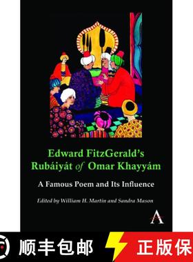 【3-4周达】Edward FitzGerald's Rubáiyát of Omar Khayyám : A Famous Poem and Its Influence [9780857287700]