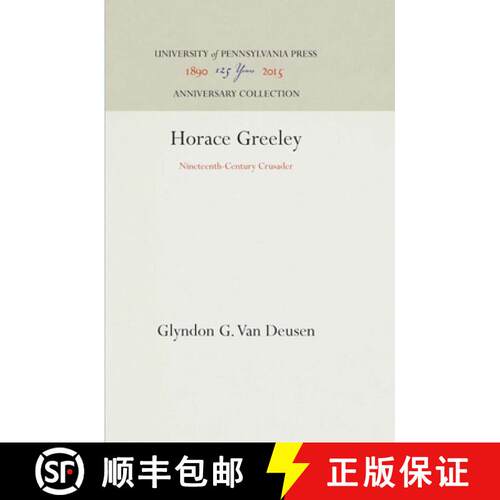 【3-4周达】精装 Horace Greeley: Nineteenth-Century Crusader [9781512820126]