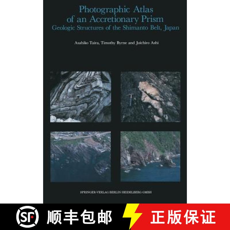 【3-4周达】Photographic Atlas of an Accretionary Prism: Geologic Structures of the Shimanto Belt, Japan [9783662092842]
