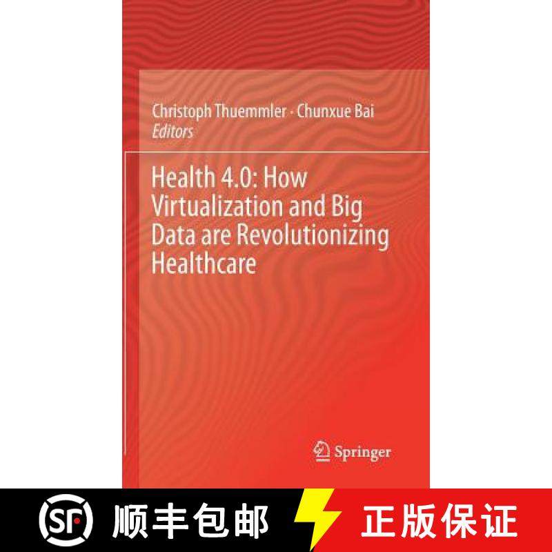 【3-4周达】Health 4.0: How Virtualization and Big Data Are Revolutionizing Healthcare [9783319476162]