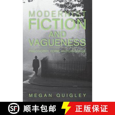 【3-4周达】精装 Modernist Fiction and Vagueness: Philosophy, Form, and Language [9781107089594]