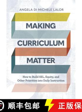 【3-4周达】Making Curriculum Matter: How to Build Sel, Equity, and Other Priorities Into Daily Instru... [9781416630234]