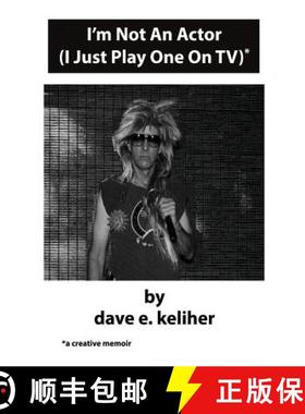 预订 I'm Not An Actor (I Just Play One On TV) [9780997081800]