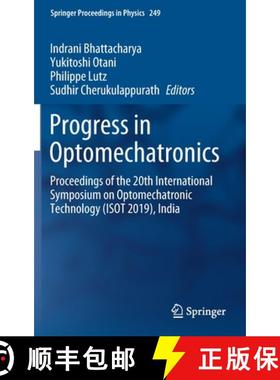 【3-4周达】Progress in Optomechatronics : Proceedings of the 20th International Symposium on Optomech... [9789811564666]