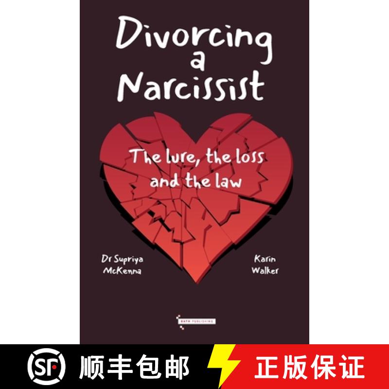 【4周达】Divorcing a Narcissist: The lure, the loss and the law [9781916302365]