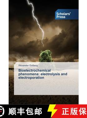 预订 Bioelectrochemical phenomena:  electrolysis and electroporation [9783639510690]