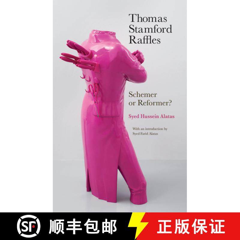 预订 Thomas Stamford Raffles: Schemer or Reformer? [9789813251182]