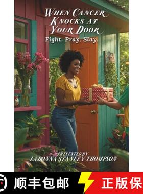 【3-4周达】When Cancer Knocks at Your Door: Fight. Pray. Slay. [9798218507794]