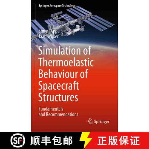 【3-4周达】Simulation of Thermoelastic Behaviour of Spacecraft Structures : Fundamentals and Recommen... [9783030790011]