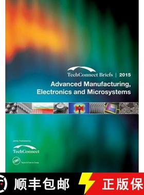 【3-4周达】Advanced Manufacturing, Electronics and Microsystems: Techconnect Briefs 2015 [9781498747301]