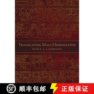 【3-4周达】Translating Maya Hieroglyphs [9780806151212]