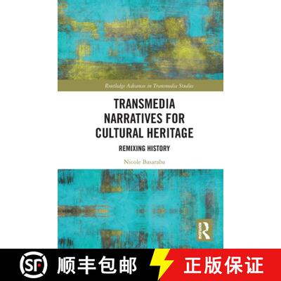 【3-4周达】Transmedia Narratives for Cultural Heritage: Remixing History [9781032071527]