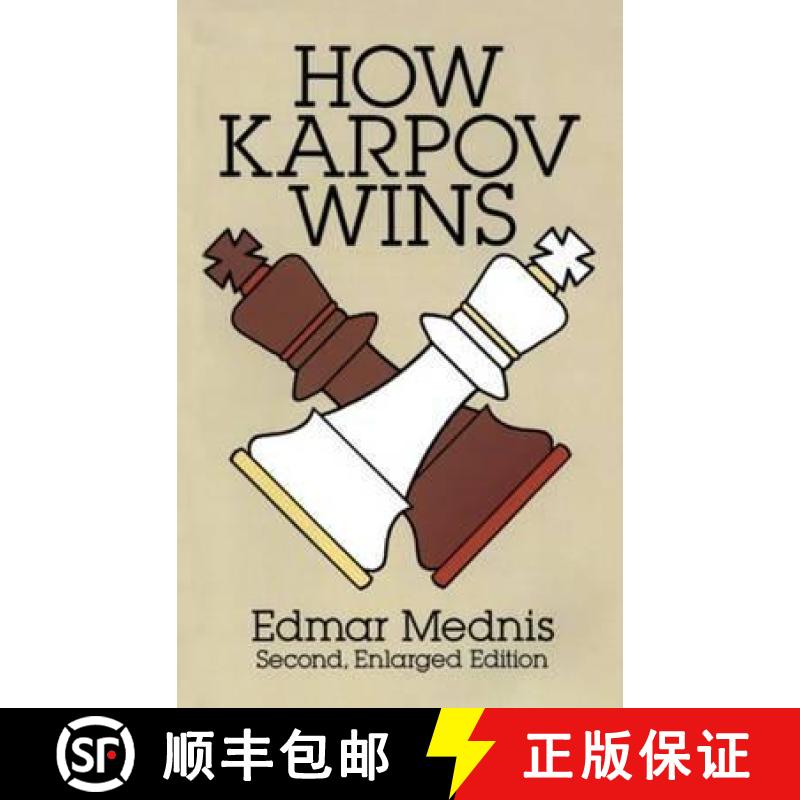 【3-4周达】How Karpov Wins: Second, Enlarged Edition [9780486278810]