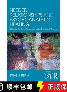 【3-4周达】Needed Relationships and Psychoanalytic Healing: A Holistic Relational Perspective on the ... [9780415707893]