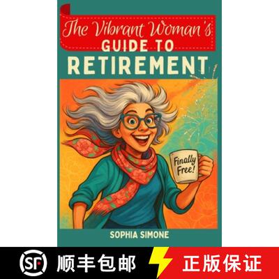 【3-4周达】The Vibrant Woman's Guide to Retirement: Embrace the Opportunity to Forge Meaningful Relat... [9781068454172]