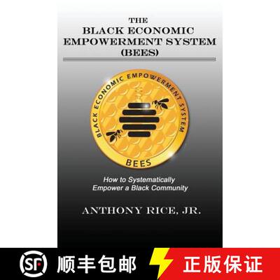 【3-4周达】The Black Economic Empowerment System (BEES): How to Economically Empower A Black Community [9780692906941]