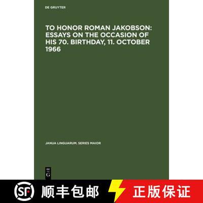 【3-4周达】精装 To honor Roman Jakobson : essays on the occasion of his 70. birthday, 11. October 196... [9783111229584]