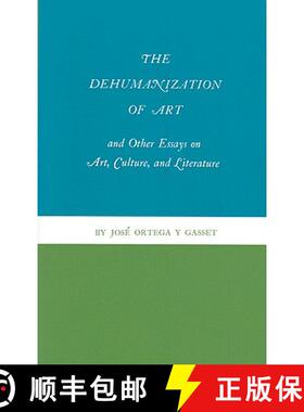 【3-4周达】The Dehumanization of Art and Other Essays on Art, Culture, and Literature [9780691019611]