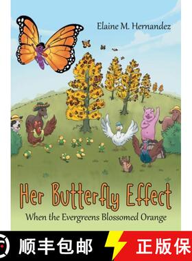 预订 Her Butterfly Effect: When the Evergreens Blossomed Orange [9781665741835]